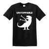 Unstoppable T-Shirt Funny Dinosaur T Rex Tee Gift Mens Top Tee