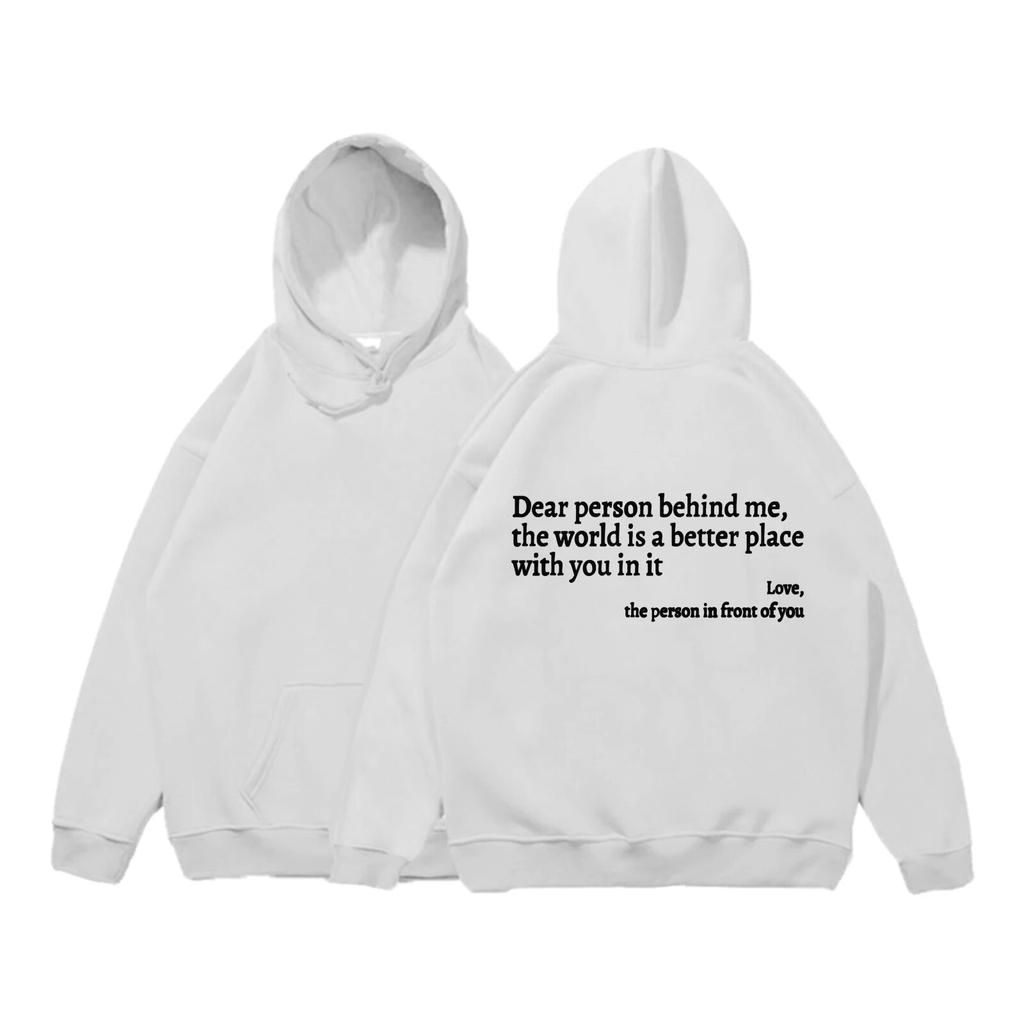 Dear Person Behind Me Hoodie The Person In Front of You Long Sleeve Hoodie Casual Unisex