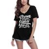 Women's V-Neck T-Shirt Dreams Don't Work - Motivational Inspirational Slogan
