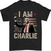 I Am Charlie Inspirational Tribute T-Shirt Justice for Charlie Kirk T-Shirt