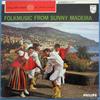 LP Record GRUPO FOLCL?RICO BOA NOVA - Folk Music From Sunny Madeira 831233PY Philips Netherland Folk Used
