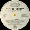 12inch Record TRICK DADDY - Let's Go PR301554 Slip-N-Slide Re 2004 US Rap & Hip-Hop/R&B Used