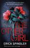 The The Other Girl : Two Crimes, Fifteen Years Apart. One Person Connects Them. Book