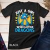 Just A Girl Who Loves Dragons Fantasy Animal Cute Dragon T-Shirt Unisex T-shirt