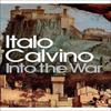 Into the War by Italo Calvino Paperback Book 9780141193731