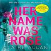 Her Name Was Rose by Claire Allan Paperback Book 9780008275051