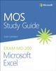 The MOS Study Guide for Microsoft Excel Exam MO-200 Book