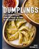 The Dumplings : Over 100 Recipes from the Heart of China To the Coasts of Italy Book