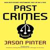 Past Crimes by Jason Pinter Hardback Book 9781448315031