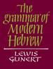 The The Grammar of Modern Hebrew Book