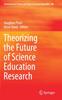 The Theorizing the Future of Science Education Research : 49 Book