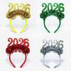 Glittering 2026 New Year Headband With Festive Number Decors For Adults Kids Holiday Parties Christmas Celebrations