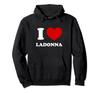 I Love Ladonna I Heart Ladonna Funny Ladonna Hoodie