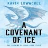 A Covenant of Ice by Karin Lowachee Paperback Book 9781837865130