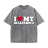 Retro Washed Vintage T-shirt I Love My Girlfriend Printed T-shirt Couple Fashion Sports t-Shirt Harajuku Casual Top