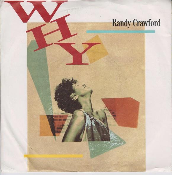 7inch Record RANDY CRAWFORD - Why W9438 Warner Bros. Re 1984 UK Soul/Funk Used
