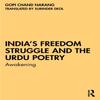 Indias Freedom Struggle and the Urdu Poetry by Gopi Chand Narang... 9781032424033