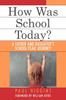 Книга How Was School Today? : A Father and Daughter's School-Year Journey