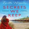 Secrets We Keep by Faith Hogan Paperback Book 9781804545355