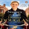 Nurses On Call by Donna Douglas Paperback Book 9781804943717