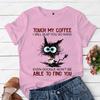 Cat Touch My Coffee I Will Slap You So Hard Print T-shirts for Women Fashion Casual Short Sleeve Tops Summer Ladies T-shirt Tops