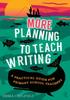 The More Planning To Teach Writing : A Practical Guide for Primary School Teachers Book