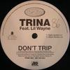 12inch Record TRINA, LIL WAYNE - Don't Trip PR301852 Slip-N-Slide Re 2005 US Rap & Hip-Hop/R&B Used