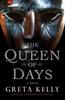 The The Queen of Days : A Novel Book