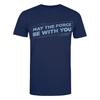 Mens May The Force Be With You T-Shirt