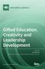 The Gifted Education, Creativity and Leadership Development Book