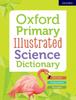 The Oxford Primary Illustrated Science Dictionary Book