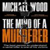 The Mind of a Murderer by Michael Wood Paperback Book 9780008618865