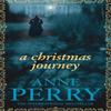 A Christmas Journey Christmas Novella 1 by Anne Perry Paperback Book 9780755321155