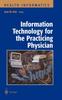 The Information Technology for the Practicing Physician Book