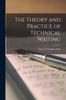 The The Theory and Practice of Technical Writing Book