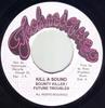 7inch Record BOUNTY KILLER & FUTURE TROUBLES - Kill A Sound NONE Techniques 1996 Jamaica Reggae, Ska & Dub Used