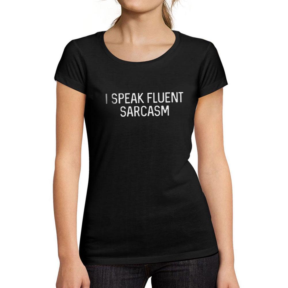 Ultrabasic Tee-Shirt Femme Manches Courtes I Speak Fluent Sarcasm
