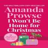 I Wont Be Home for Christmas by Amanda Prowse Paperback Book 9781035923540