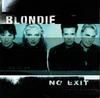CD BLONDIE - No Exit 200 Eleven Seven Mu 2007 US Rock Used
