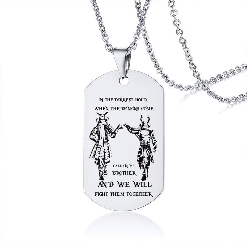In the Darkest Hour When Demons Come Brothers Dog Tags for Men Stainless Steel Pendant BFF Necklaces Fraternal Gift