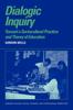 The Dialogic Inquiry : Towards a Socio-cultural Practice and Theory of Education Book