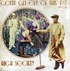 7inch Record HIGH SOCIETY - Gotta Get Out Of This Rut ERS008 EAGLE RECORDS 1981 UK Pop Used