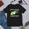 230 Gsm 100% Cotton Live Laugh Lobotomy Funny Meme Shirt Ironic Shirt Cat Lover Gift Oddly Specific Unhinged Shirt Cursed Cringe