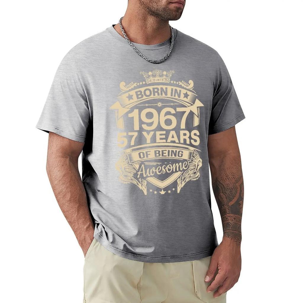 Born In 1967 57 Years Of Being Awesome 57th Birthday Gift T Shirt Harajuku Short Sleeve T-shirt 100% Cotton Graphics Tshirt Tops
