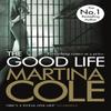 The Good Life by Martina Cole Paperback Book 9781472200976