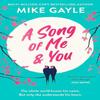 A Song of Me and You by Mike Gayle Paperback Book 9781529344806