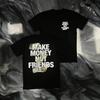 Make Money Not Friends Pattern Cotton T-Shirt High Quality Men's and Women's Same Style Oversized T Shirt