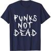 Punks Not Dead Punk Rock Music Aesthetic Subculture Rocker T-Shirt