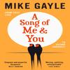 A Song of Me and You by Mike Gayle Hardback Book 9781529344813
