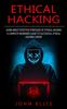 The Ethical Hacking : Learn About Effective Strategies of Ethical Hacking (A Complete Beginners Guide To Successful Ethical Hacking Career) Book